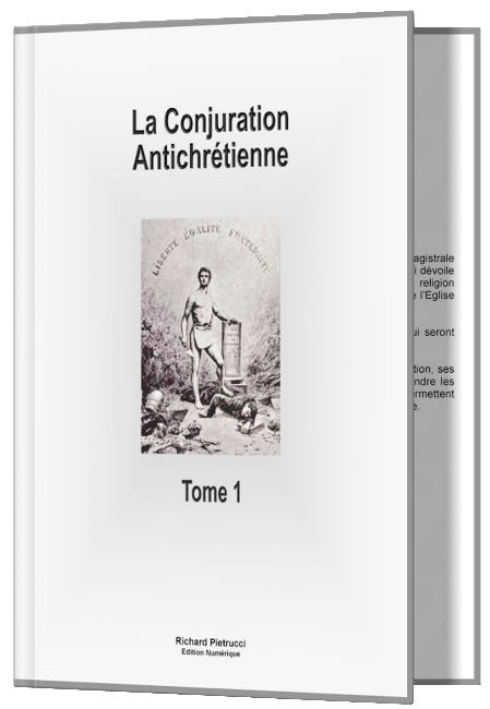 Livre Conjuration Antichrétienne Tome 1 